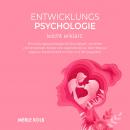 Entwicklungspsychologie leicht erklärt: Entwicklungspsychologische Grundlagen verstehen und anwenden Audiobook