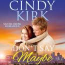 Don't Say Maybe: A heartwarming feel good summer romance Audiobook