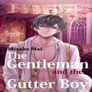 The Gentleman and the Gutter Boy Volume 2: A Dream Come True Audiobook