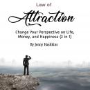 Law of Attraction: Change Your Perspective on Life, Money, and Happiness (2 in 1), Jenny Hashkins
