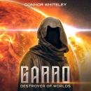 Garro: Destroyer of Worlds, Connor Whiteley