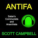 Antifa: Satan's Communists and Anarchists Audiobook