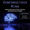 Subconscious Mind: Enhance the Power of Your Conscious and Subconscious Thoughts Audiobook