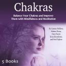Chakras: Balance Your Chakras and Improve Them with Mindfulness and Meditation Audiobook
