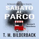 Sabato Al Parco – Un Racconto Della Justice Security Audiobook