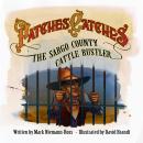 Patches Catches the Sargo County Cattle Rustler Audiobook