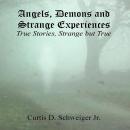 'Angels,Demons, and Strange, Experiences': Paranormal