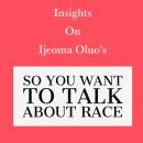 Insights on Ijeoma Oluo's So You Want to Talk About Race Audiobook