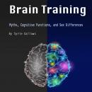 Brain Training: Myths, Cognitive Functions, and Sex Differences