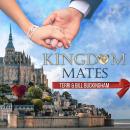 Kingdom Mates: Stepping Heavenward Audiobook
