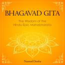 Bhagavad Gita: the Wisdom of the Hindu Epic Mahabharata Audiobook