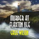 Murder At Flaxton Isle Audiobook