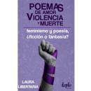 Poemas de amor, violencia y muerte: feminismo y poesía, ¿ficción o fantasía? Audiobook