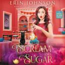 With Scream and Sugar: A Vampire Tea Room Magical Mystery Audiobook