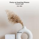 Poetry on Inspiring Women Volume Eight Audiobook