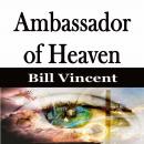 Ambassador of Heaven Audiobook