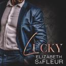 Lucky: A hot billionaire romance Audiobook