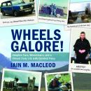 Wheels Galore!: Adaptive Cars, Wheelchairs, and a Vibrant Daily Life with Cerebral Palsy Audiobook