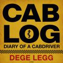 CABLOG: DIARY OF A CABDRIVER, Dege Legg
