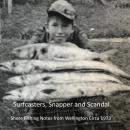 Surfcasters, Snapper and Scandal: Shore Fishing Notes from Wellington Circa 1973 Audiobook