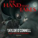 The Hand That Takes: Fall of the Coward, Book One Audiobook