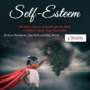Self-Esteem: Be More True to Yourself and Be More Confident about Your Personality Audiobook
