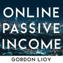 Online Passive Income: How to Make Money on the Internet with Dropshipping and Amazon FBA and create Audiobook