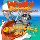 Wally Raccoon's Farmyard Olympics Aquatics Day Audiobook