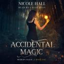 Accidental Magic Audiobook