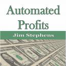 Automated Profits, Jim Stephens