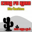 Kung Fu Hare - Möter Ökenråttorna Audiobook