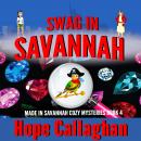 Swag in Savannah: A Made in Savannah Mystery Audiobook Audiobook
