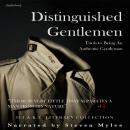 Distinguished Gentlemen: Tools to being an authentic gentlemen