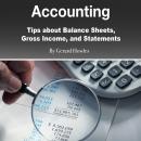 Accounting: Tips about Balance Sheets, Gross Income, and Statements