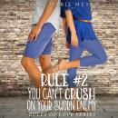 Rule #2: You Can't Crush on Your Sworn Enemy: A Standalone Sweet High School Romance Audiobook
