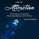 Law of Attraction: The Science of Instantly Attracting Money and Positivity