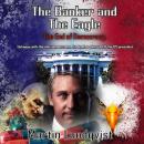 The Banker and the Eagle: The End of Democracy Audiobook
