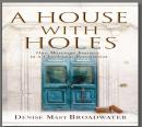 A House With Holes: One Marriage Journey in a Charleston Renovation Audiobook
