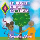 If Money Grew On Trees Audiobook