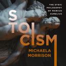 STOICISM: The Stoic Philosophy of Marcus Aurelius Audiobook