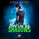 Marked By Shadows: MM Urban Fantasy Audiobook
