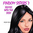 Findom Sisters 7: Selfies With the Sissy Audiobook