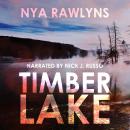 Timber Lake: A Snowy Range Novel Audiobook