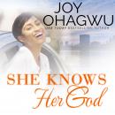 She Knows Her God Audiobook