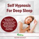 Self Hypnosis For Deep Sleep: Guided Meditations For Beginners To Overcome Insomnia, Anxiety, Depres Audiobook