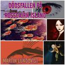 Dödsfallen på Rosscain Island Audiobook