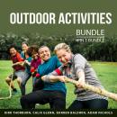 Outdoor Activities Bundle, 4 in 1 Bundle: Camping Adventures, Outdoor Adventures, Mountain Biking Gu Audiobook