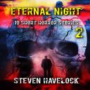 ETERNAL NIGHT 2: 10 SPINE TINGLERS Audiobook
