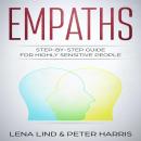 Empaths: Step-by-Step Guide for Highly Sensitive People Audiobook