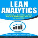 Lean Analytics: Manage and Automatize Your Business with Lean Analytics (Data Analytics Made Easy) Audiobook